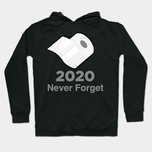 Never Forget Toilet Paper Crisis Hoodie